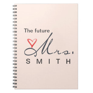 The future Mrs.  - customize your own! Notebook