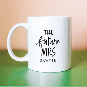 The Future Mrs Hand Lettered Coffee Mug