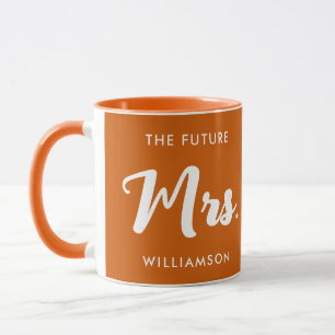 The Future Mrs Last Name Celebration Orange White Mug