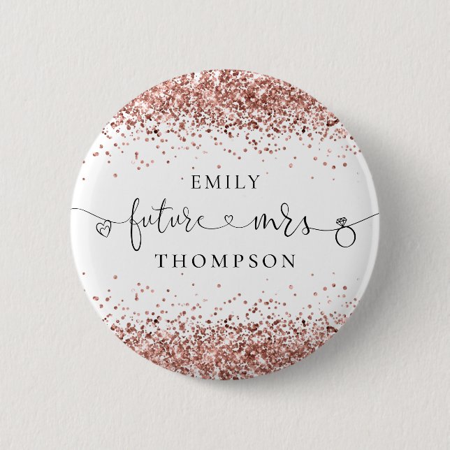 The Future Mrs Name Rose Gold Glitter Borders 2 Inch Round Button (Front)