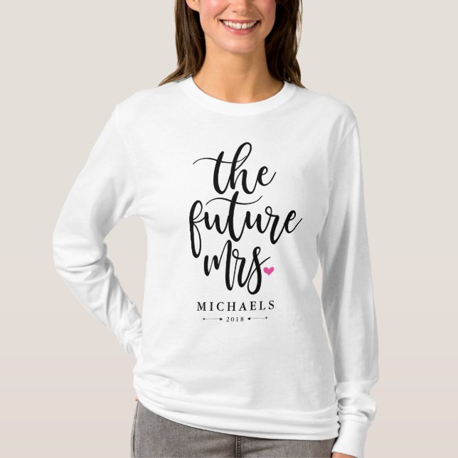 The Future Mrs. (Name) With Your Wedding Year T-Shirt (Front)