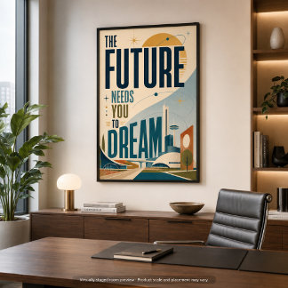 The Future Needs You to Dream MCM Poster