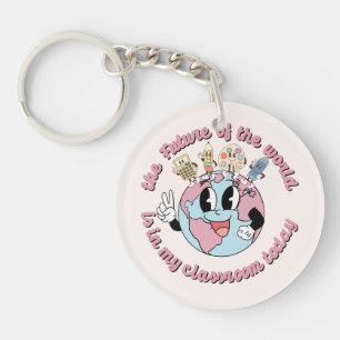 The Future of the World is in My Class Keychain