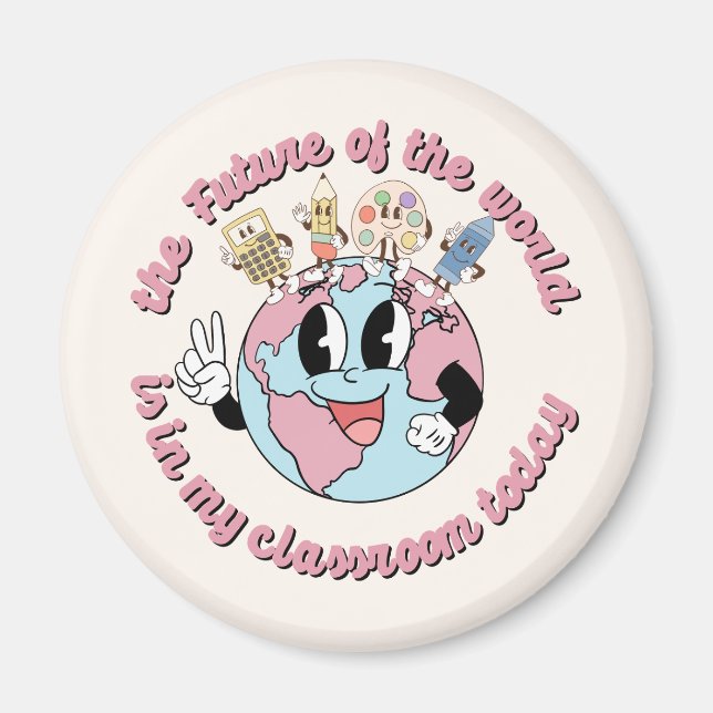 The Future of the World is in My Class Magnet (Front)