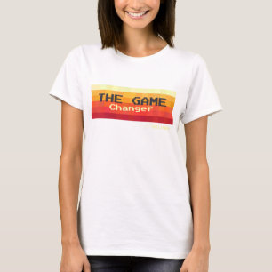 The Game Changer Girl Power T-Shirt