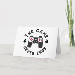 The Game never ends Card