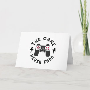 The Game never ends Card