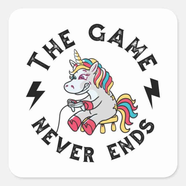 The Game never ends for Unicorns Square Sticker (Front)