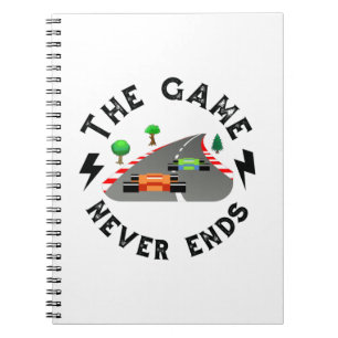 The Game never ends Notebook