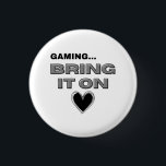 The Gamer  1 Inch Round Button<br><div class="desc">The Gamer - Button    
Share the love for the game!</div>