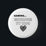 The Gamer  1 Inch Round Button<br><div class="desc">The Gamer - Button 
Share the love for the game!</div>