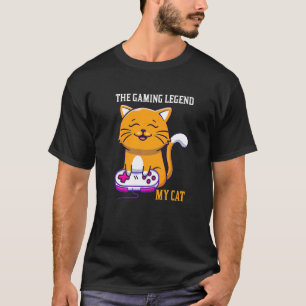 The Gaming Legend My Cat Gamer Kitten Cute Meme   T-Shirt