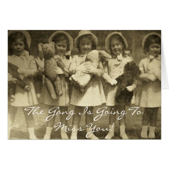 "The Gang Is Going To Miss You!" Card