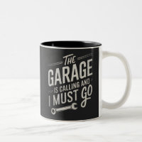 The Garage Is Calling And I Must Go 