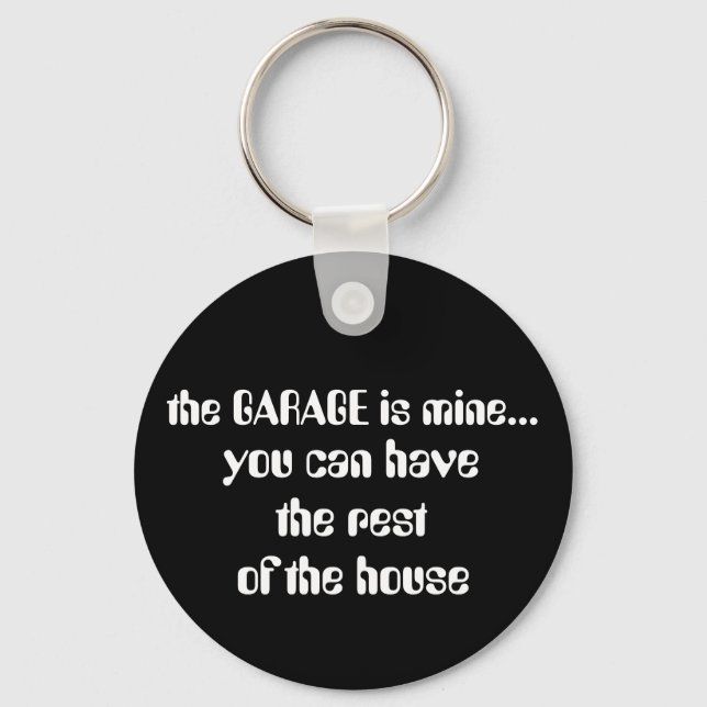 the GARAGE is mine..., Keychain (Front)