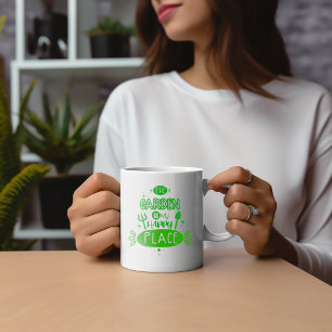 The Garden is My Happy Place – Gardening Coffee Mug