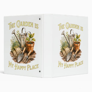The Garden is My Happy Place - Gardening Lovers Binder