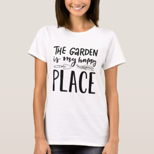 The Garden Is My Happy Place T-Shirt