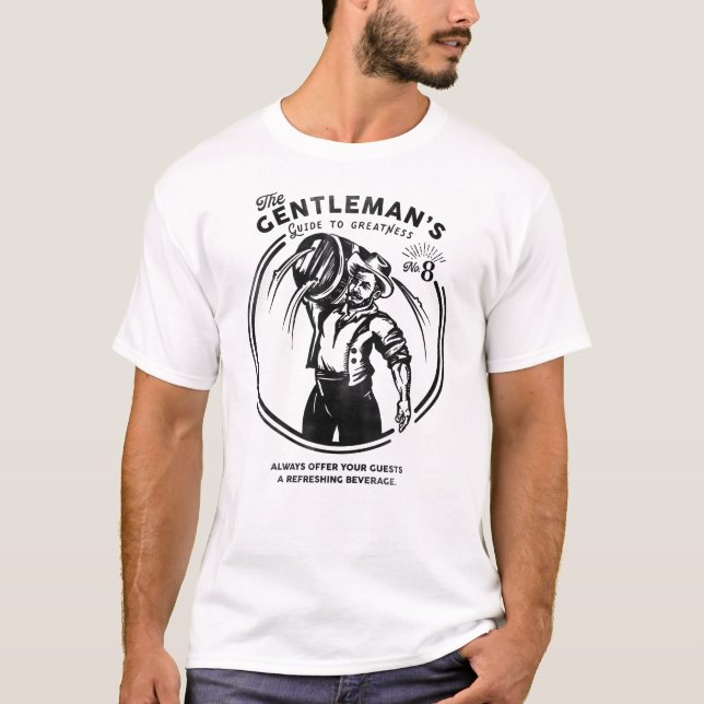 "The Gentleman's Guide To Greatness" Beer Lover T-Shirt (Front)