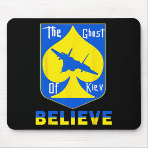The Ghost Of Kiev Believe - I Stand With Ukraine Mouse Pad