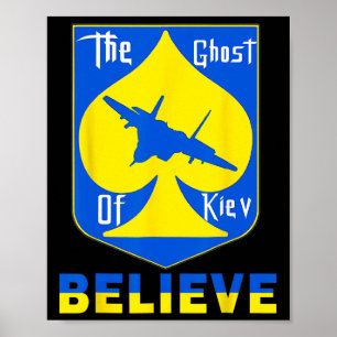 The Ghost Of Kiev Believe - I Stand With Ukraine Poster