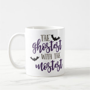 The Ghostest with the Mostest Halloween Coffee Mug