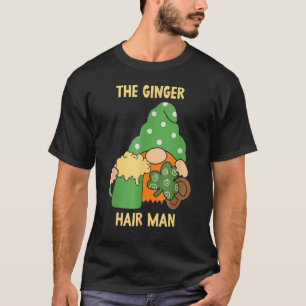 The Ginger Hair Man Gaelic Irish Ireland St Patric T-Shirt