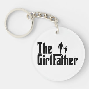The Girl Father Funny Dad of Girls Daddy Daughter Keychain