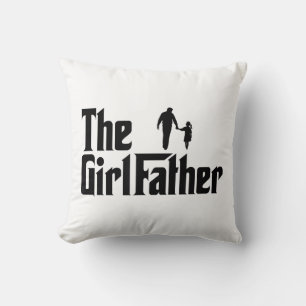 The Girl Father Funny Dad of Girls Daddy Daughter Throw Pillow