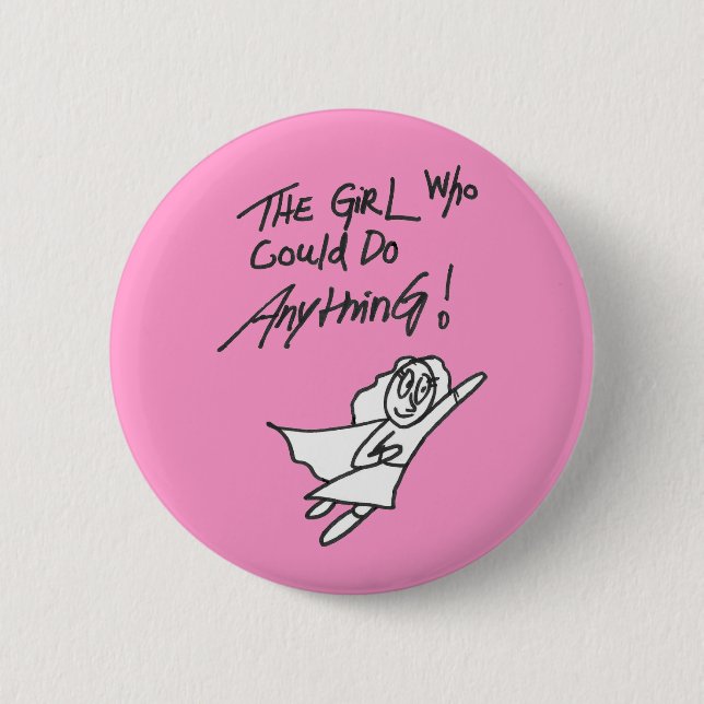 The Girl Who Could do Anything Button (Front)