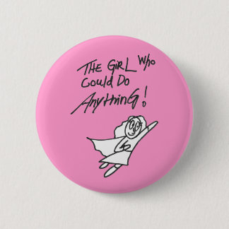 The Girl Who Could do Anything Button