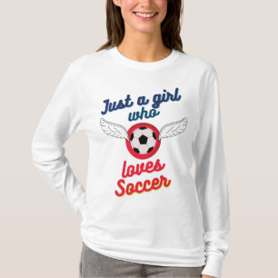 The girl who loves soccer T-Shirt
