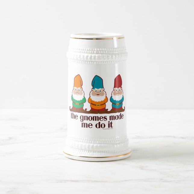 The Gnomes Made Me Do It Beer Stein (Center)