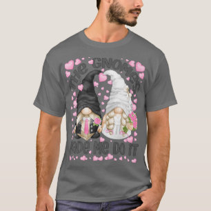 The Gnomes Made Me Do It For Women Funny Bachelore T-Shirt