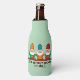 The Gnomes Made Me Do It Humour Bottle Cooler