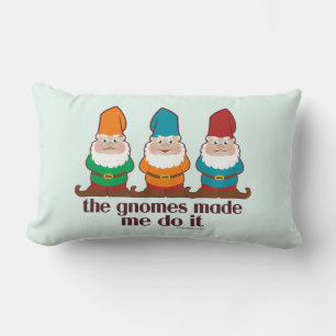 The Gnomes Made Me Do It Lumbar Pillow
