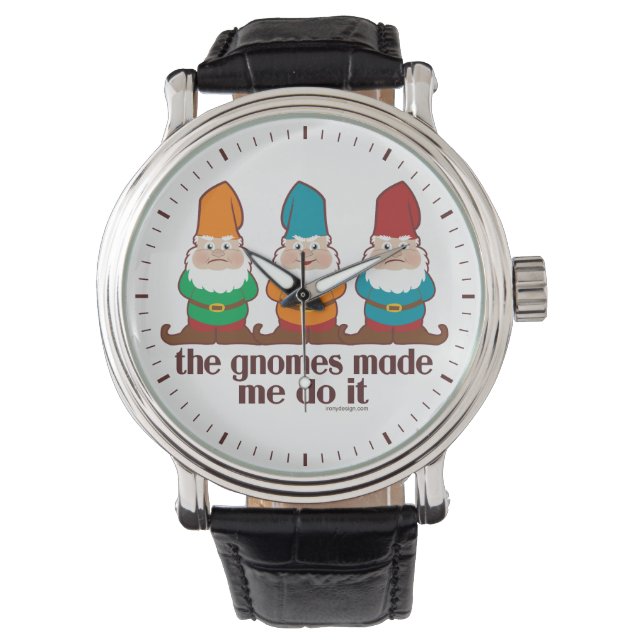 The Gnomes Made Me Do It Watch (Front)