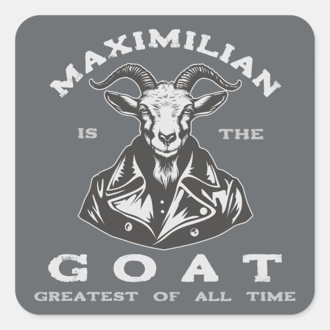 The GOAT (Greatest Of All Time) With Your Name Square Sticker (Front)