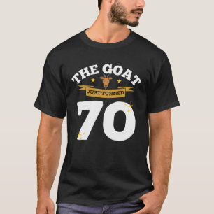 The Goat Just Turned 70 - 70Th Birthday Goat Theme T-Shirt