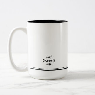 The Godfather of Mugs.. Find, Cooperate, Stay! Two-Tone Coffee Mug