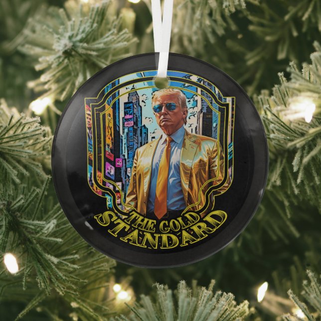 The Gold Standard - President Trump 2024 Glass Ornament (Insitu)
