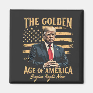 The Golden Age of America Begins Now Magnet