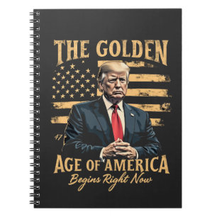 The Golden Age of America Begins Now Notebook