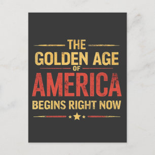 The Golden Age of America Begins Now Postcard