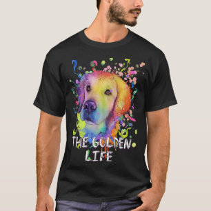 The Golden Life  Dog Breed Humour Puppy Golden Ret T-Shirt