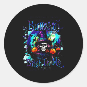 The Good Girl In Me Got Tired Halloween Witch Skul Classic Round Sticker