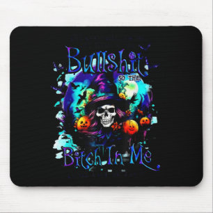 The Good Girl In Me Got Tired Halloween Witch Skul Mouse Pad