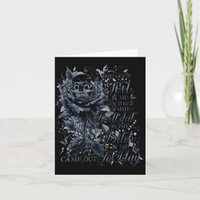 The Good Girl In Me Got Tired Of The Bul So The Bt Card (Front)