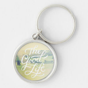 The Good Life 2 Keychain