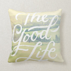 The Good Life 2 Throw Pillow